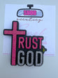 Trust God - Snob Scentiez - Custom Designed Air Freshener