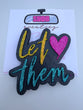 Let Them - Snob Scentiez - Custom Designed Air Freshener